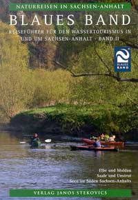 Reisef�hrer Wassertourismus Sachsen-Anhalt Band 2, Elbe, Moldau, Saale, Unstrut, Seen